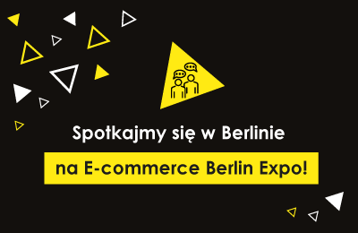 Spotkajmy się w Berlinie na E-commerce Berlin Expo!