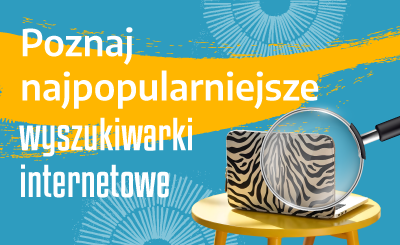 Poznaj najpopularniejsze wyszukiwarki internetowe